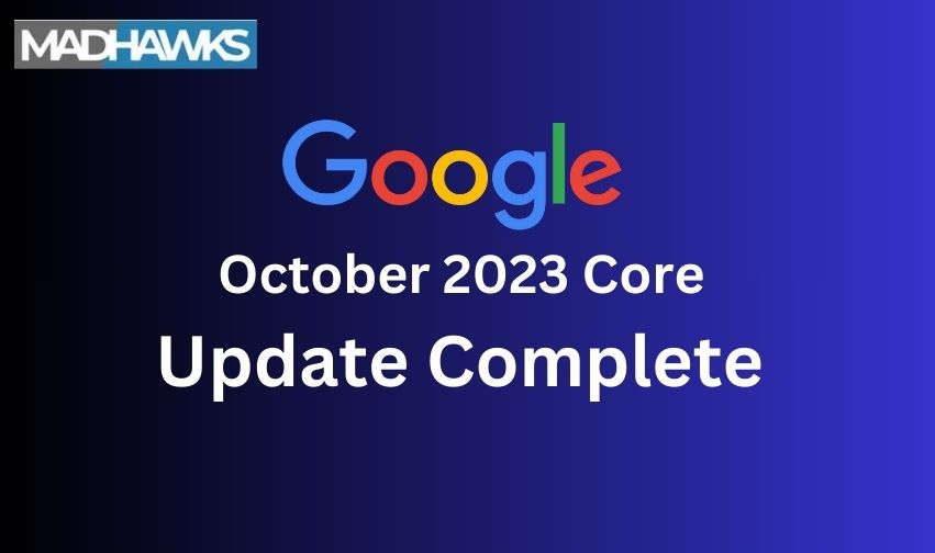 Google Completes Rollout Of October 2023 Core Update